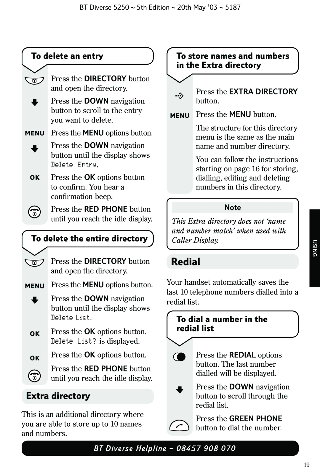 BT Diverse 5250 manual Redial, To delete an entry, To delete the entire directory, To dial a number in the redial list 