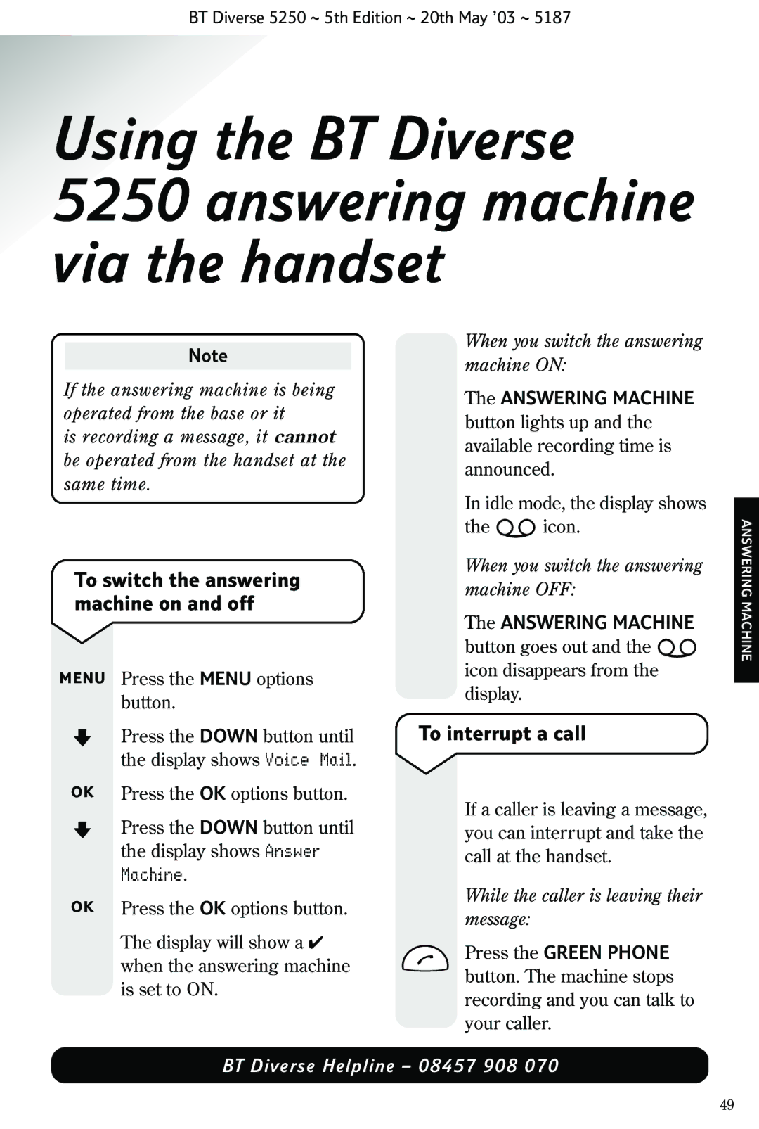 BT Diverse 5250 manual To interrupt a call, While the caller is leaving their message 