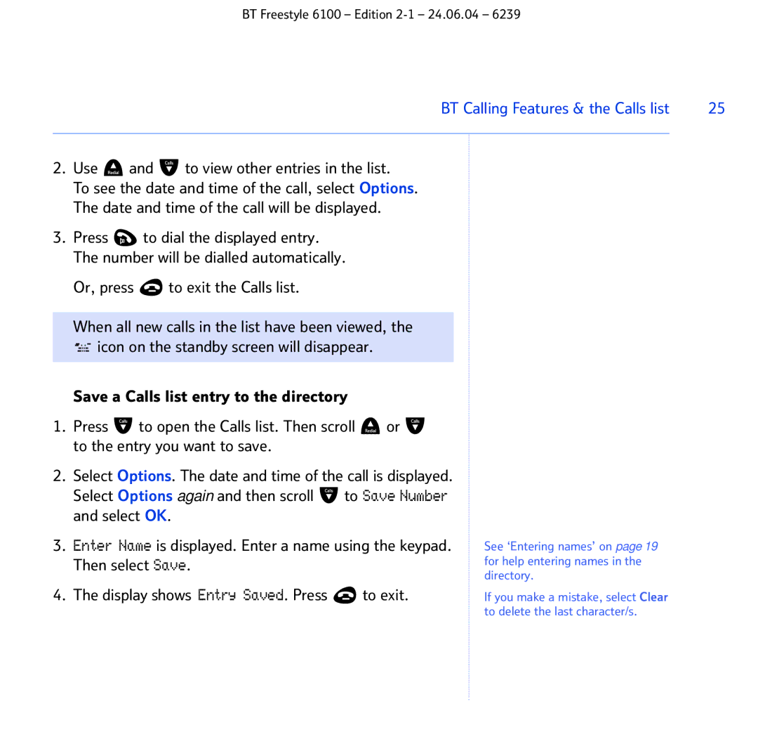 BT Freestyle 6100 manual Use and to view other entries in the list, BT Calling Features & the Calls list 