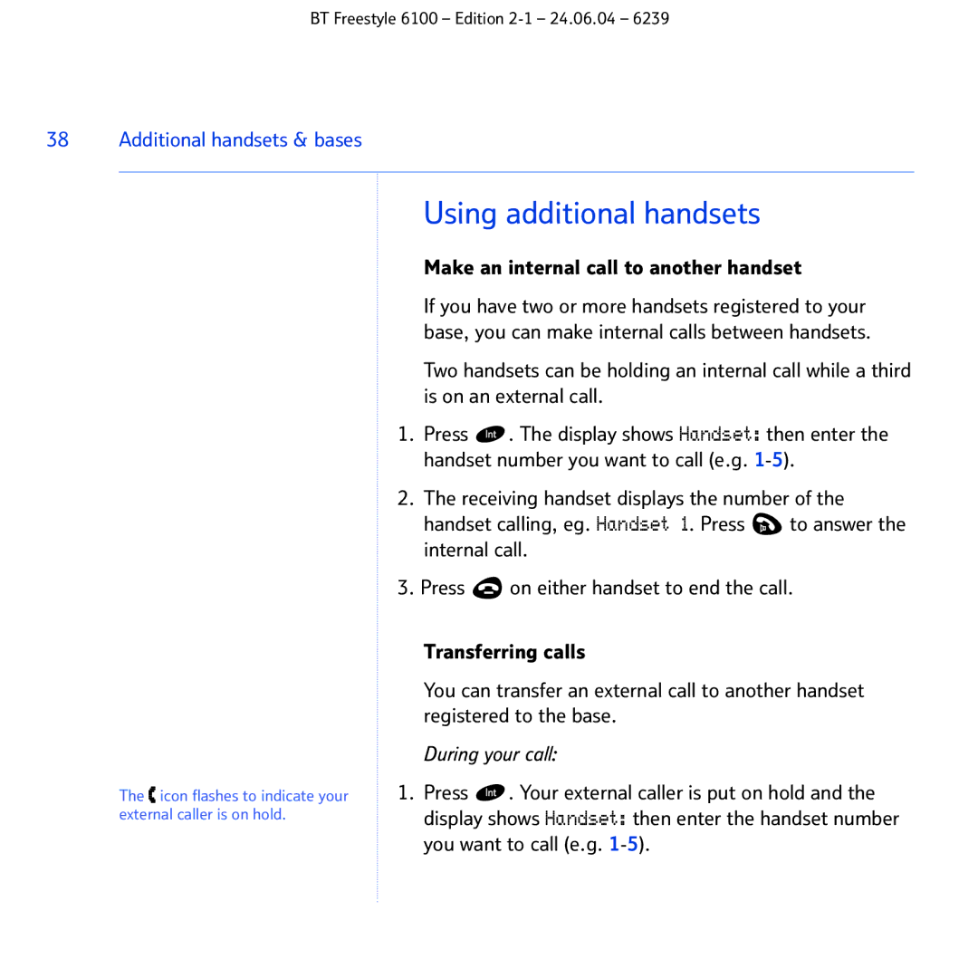 BT Freestyle 6100 manual Using additional handsets, Make an internal call to another handset 