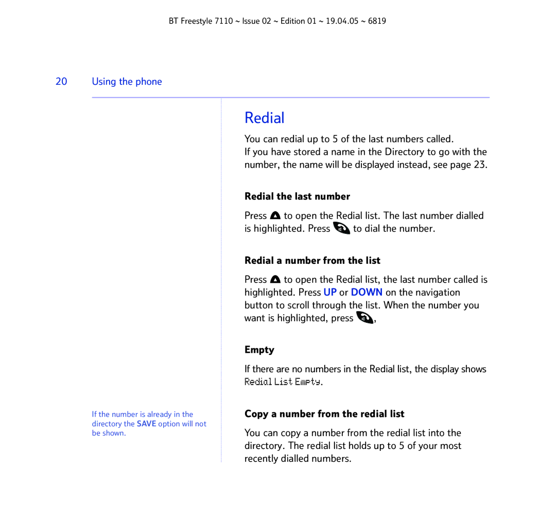 BT FREESTYLE 7110 manual You can redial up to 5 of the last numbers called, Redial the last number 