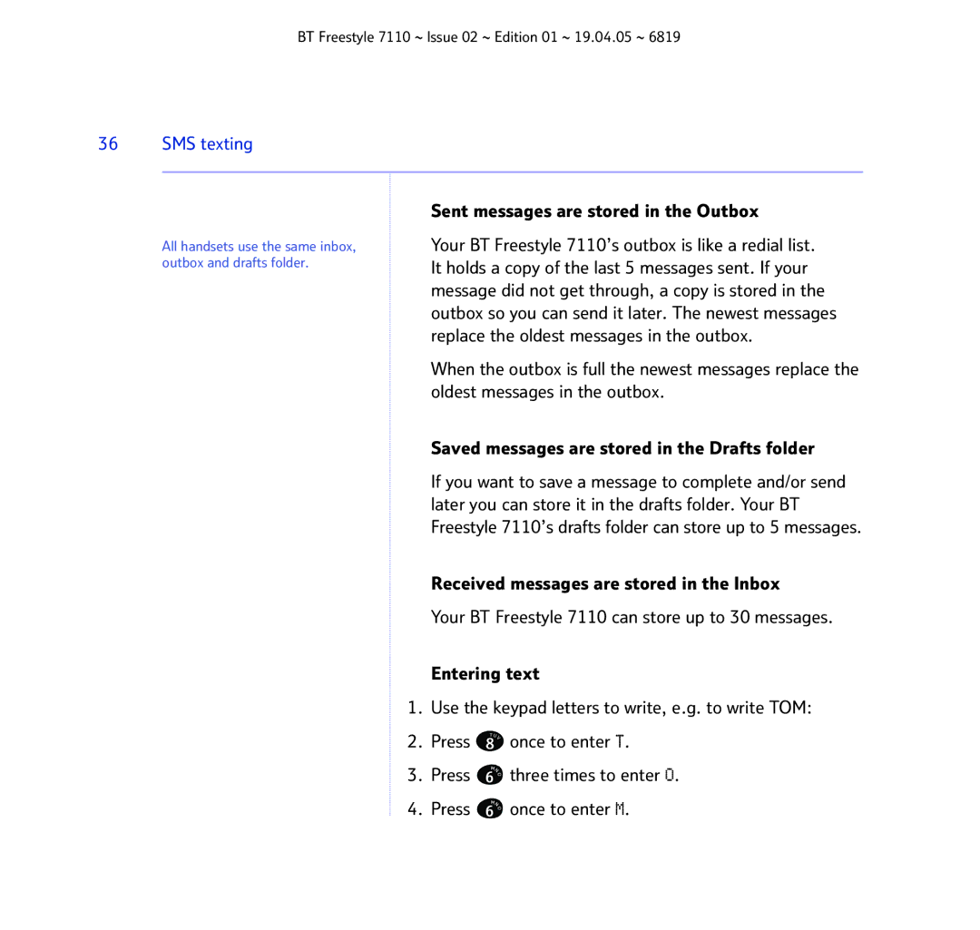 BT FREESTYLE 7110 manual Sent messages are stored in the Outbox, Once to enter T 