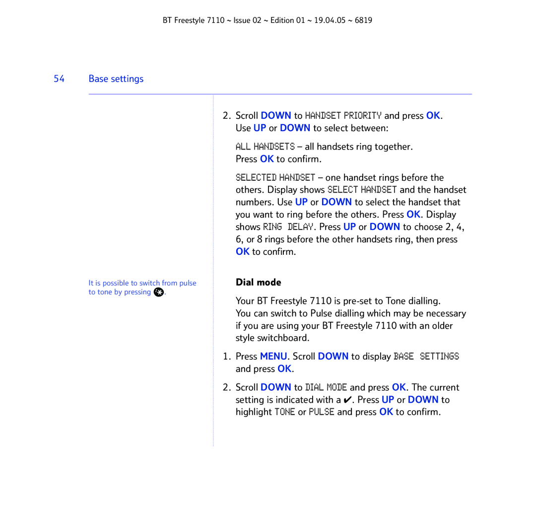 BT FREESTYLE 7110 manual It is possible to switch from pulse to tone by pressing 