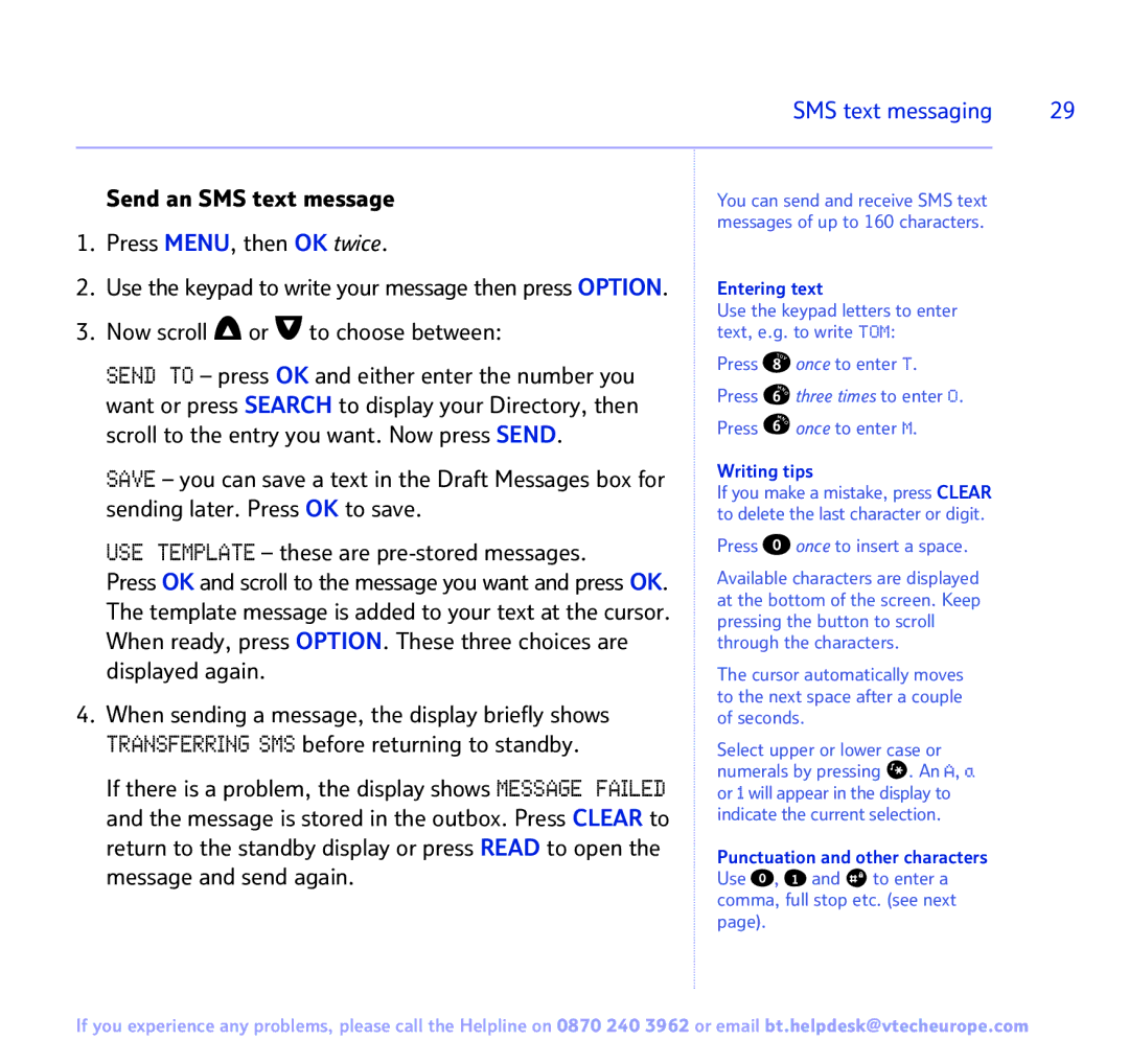 BT FREESTYLE 7150 Send an SMS text message Press MENU, then OK twice, Now scroll or to choose between, SMS text messaging 