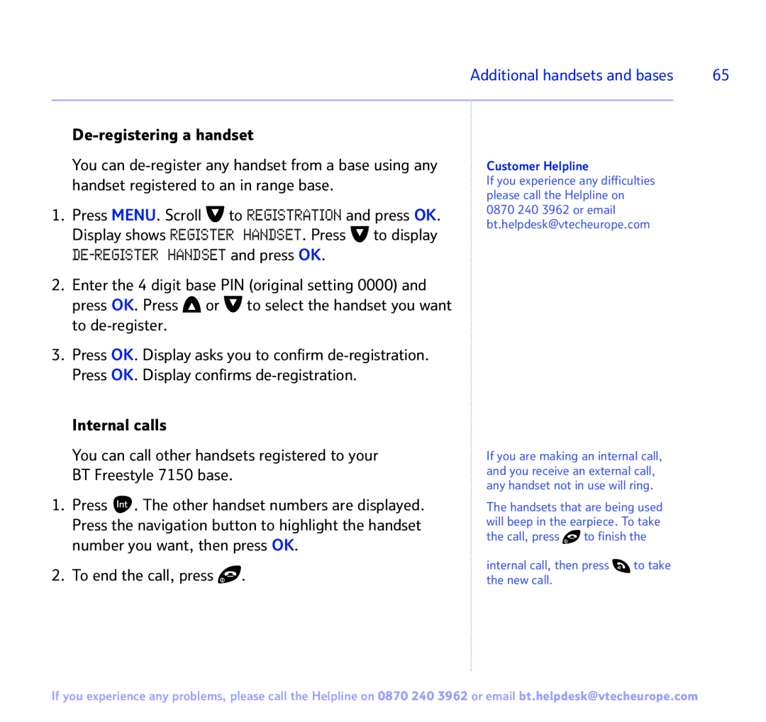 BT FREESTYLE 7150 manual De-registering a handset, To end the call, press, Additional handsets and bases, Customer Helpline 