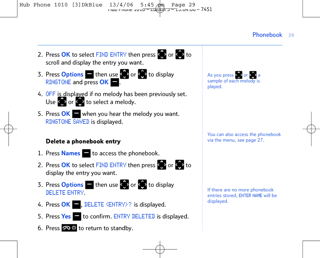 BT Hub Phone 1010 manual Press OK , Delete ENTRY? is displayed, Press to return to standby 