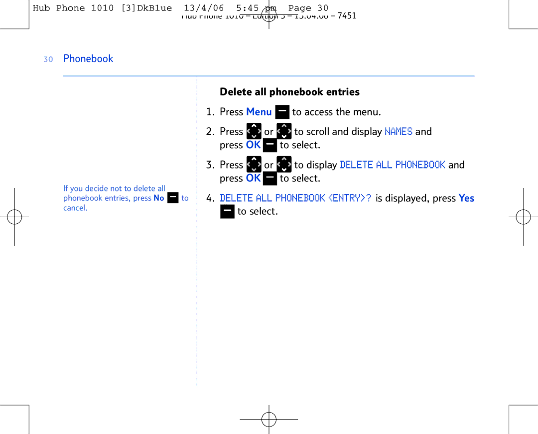 BT Hub Phone 1010 manual Delete all phonebook entries, Press Menu To access the menu To scroll and display Names, To select 