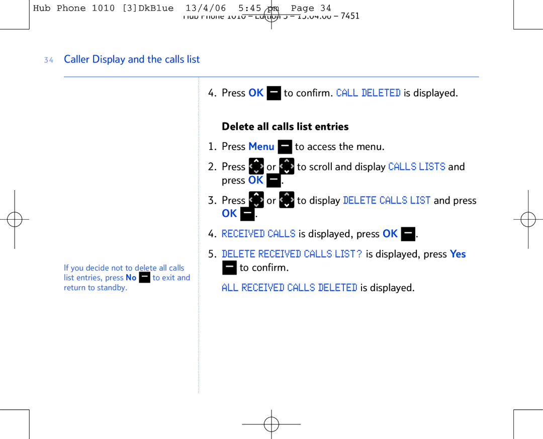 BT Hub Phone 1010 manual Delete Received Calls LIST? is displayed, press Yes 