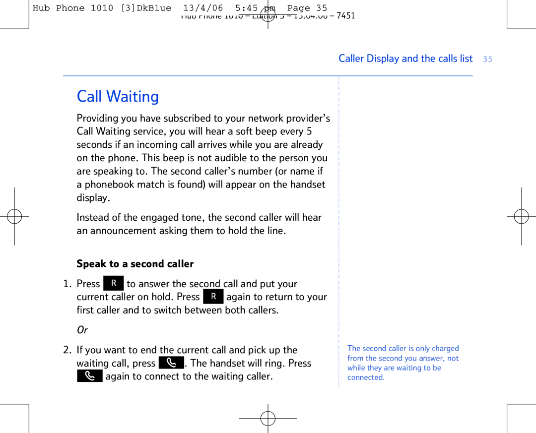 BT Hub Phone 1010 Call Waiting, If you want to end the current call and pick up, Again to connect to the waiting caller 