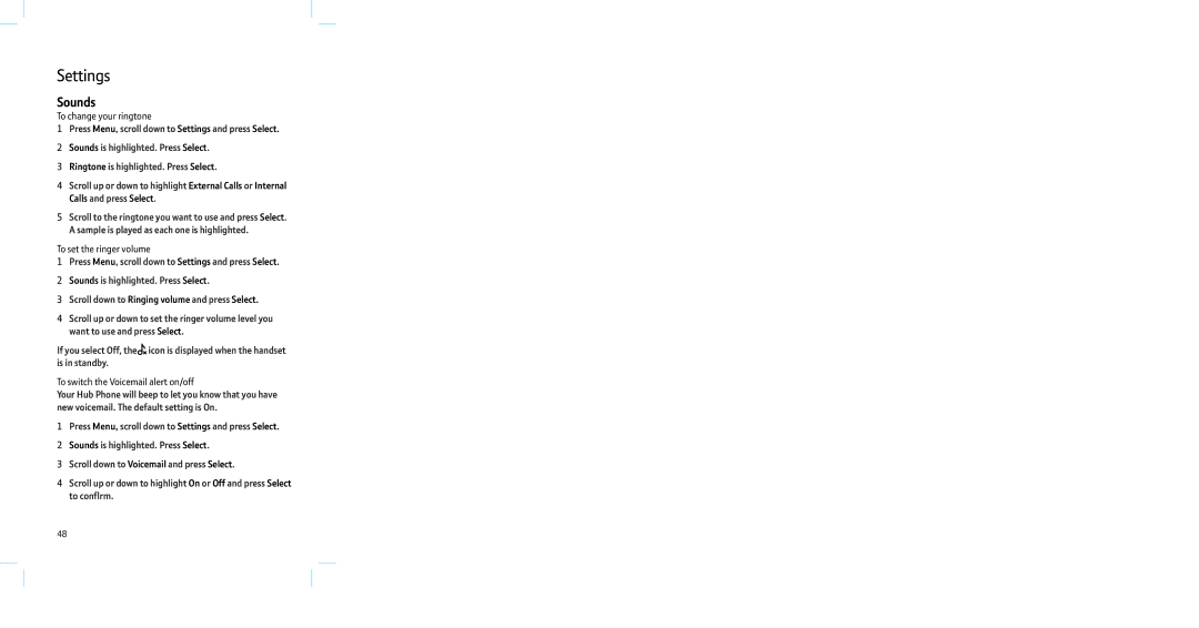 BT Hub Phone 2.1 manual Sounds, To change your ringtone, To set the ringer volume, To switch the Voicemail alert on/off 