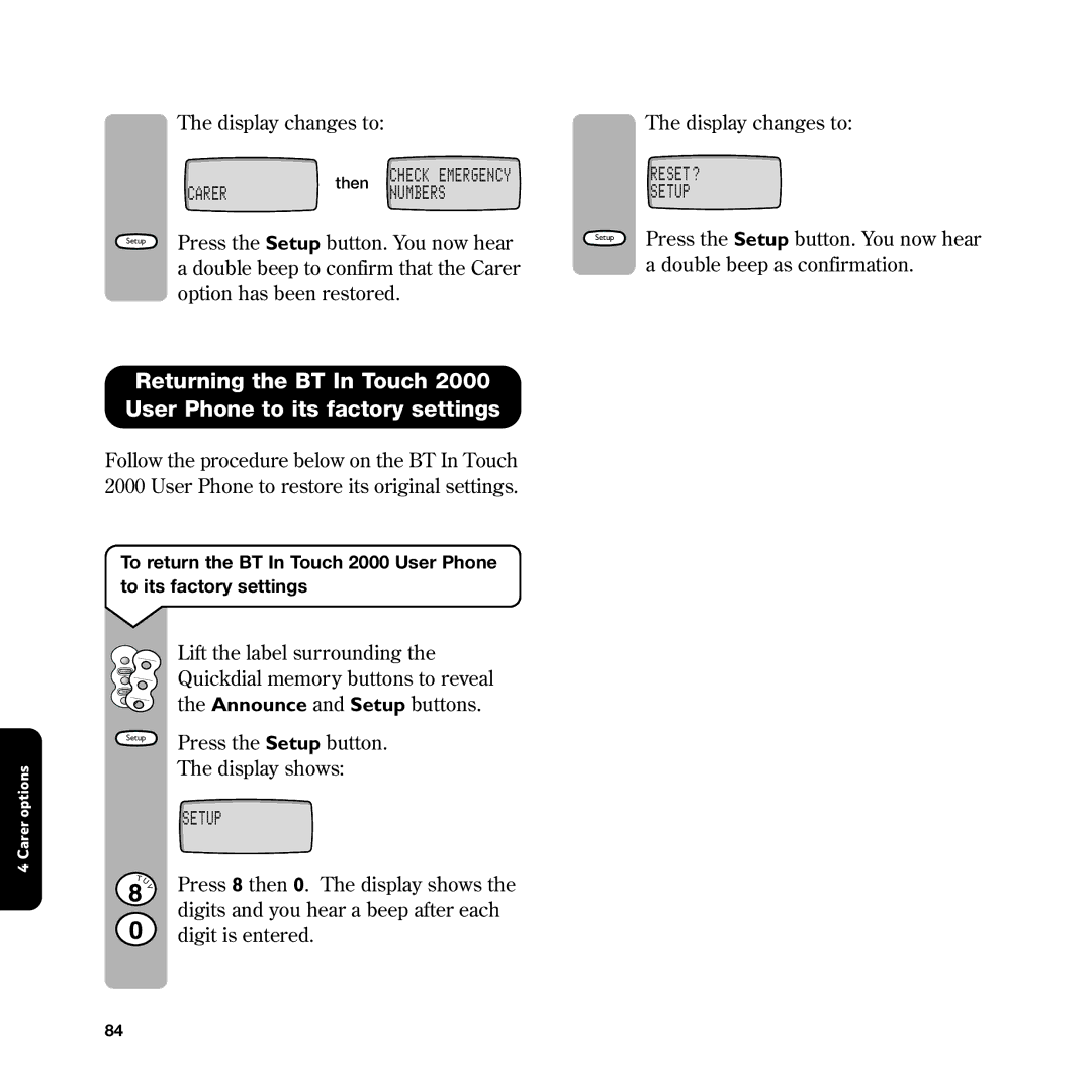 BT In Touch 2000 manual Press 8 then 0. The display shows 