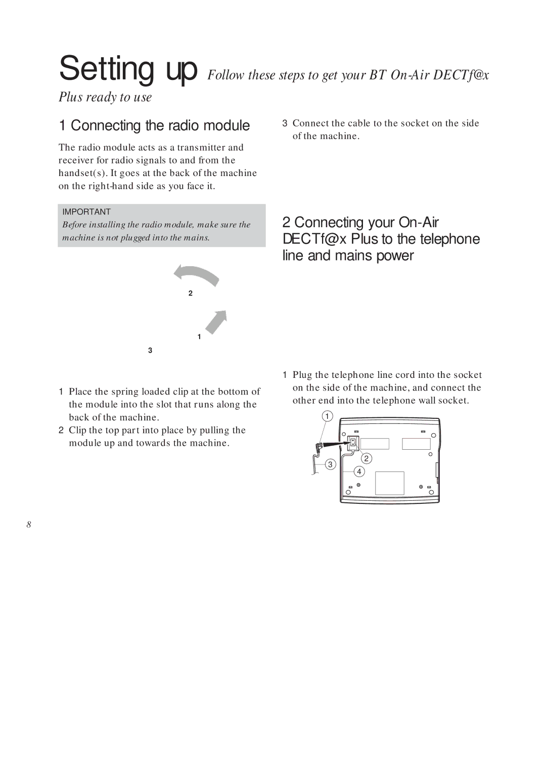 BT On-Air DECTf@x Plus F@x machine and digital telephone system manual Connect the cable to the socket on the side 