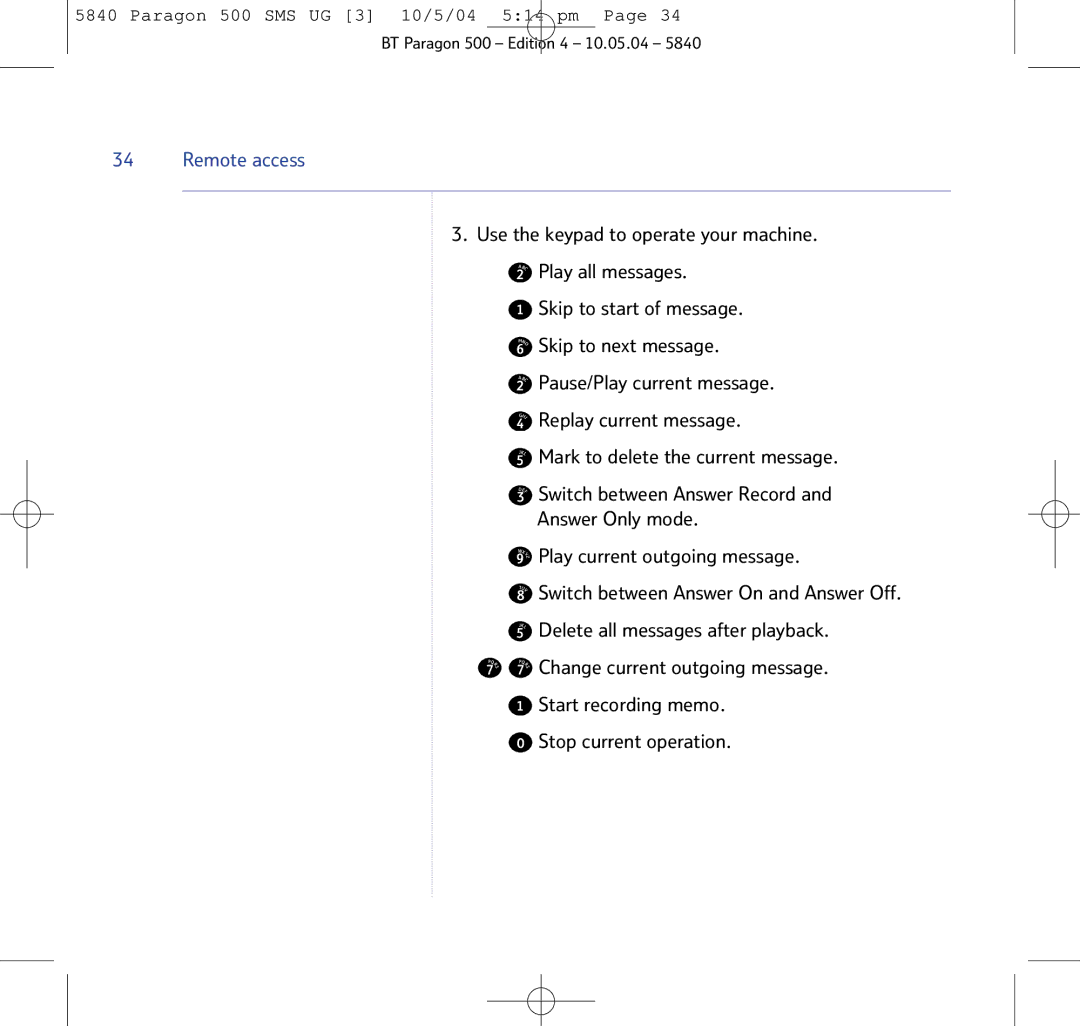BT PARAGON 500 manual Remote access, Use the keypad to operate your machine 