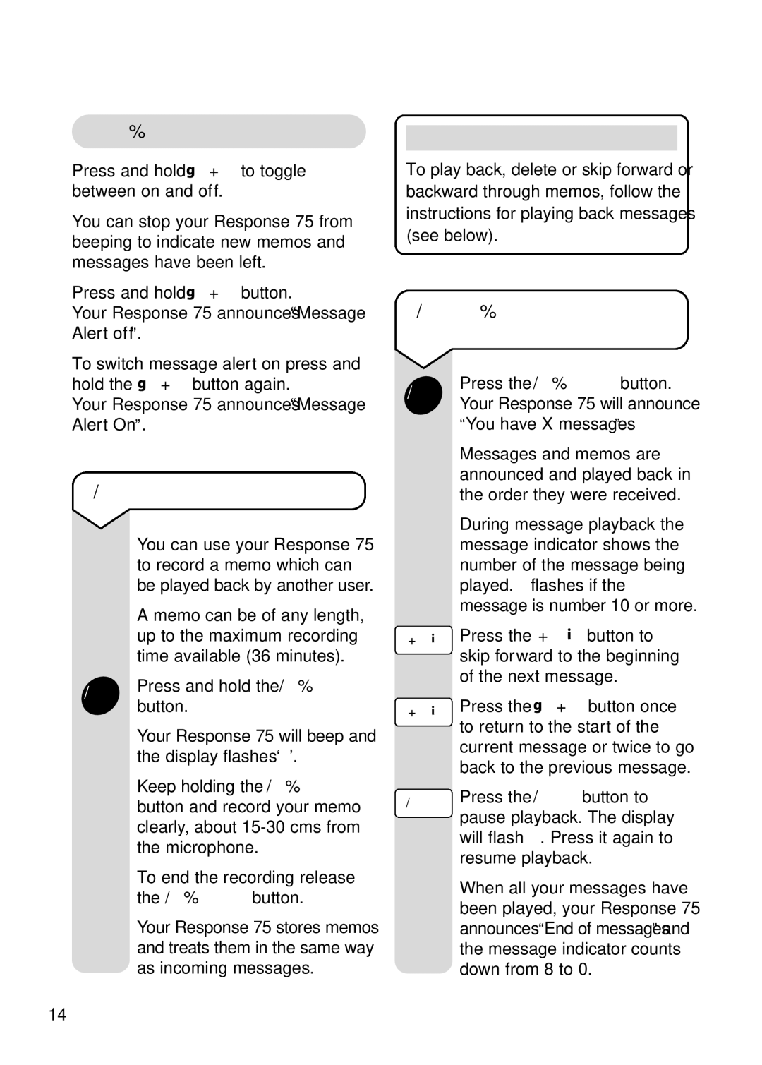 BT RESPONSE75 manual Audible message alert, To record a memo, To playback messages and memos, You have X messages 