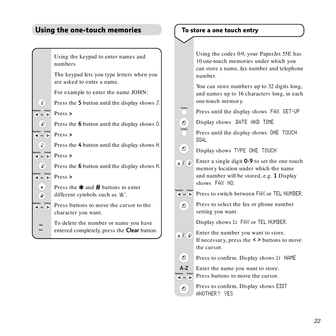 BT Scanner, Copier, PaperJet 55E manual Using the one-touch memories, Dial, Another? Yes, To store a one touch entry 