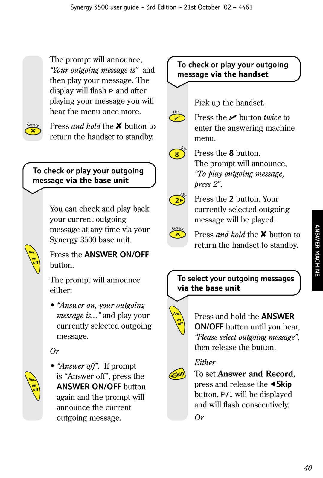 BT Synergy 3500 manual Press the Answer ON/OFF, Answer ON/OFF button, To select your outgoing messages via the base unit 