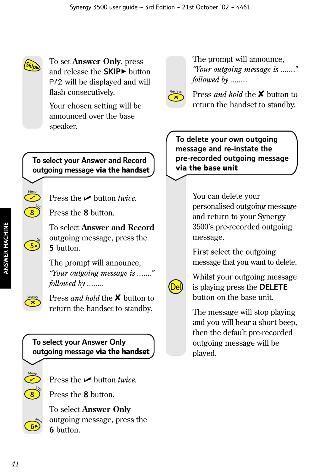 BT Synergy 3500 manual Your outgoing message is, Followed by 