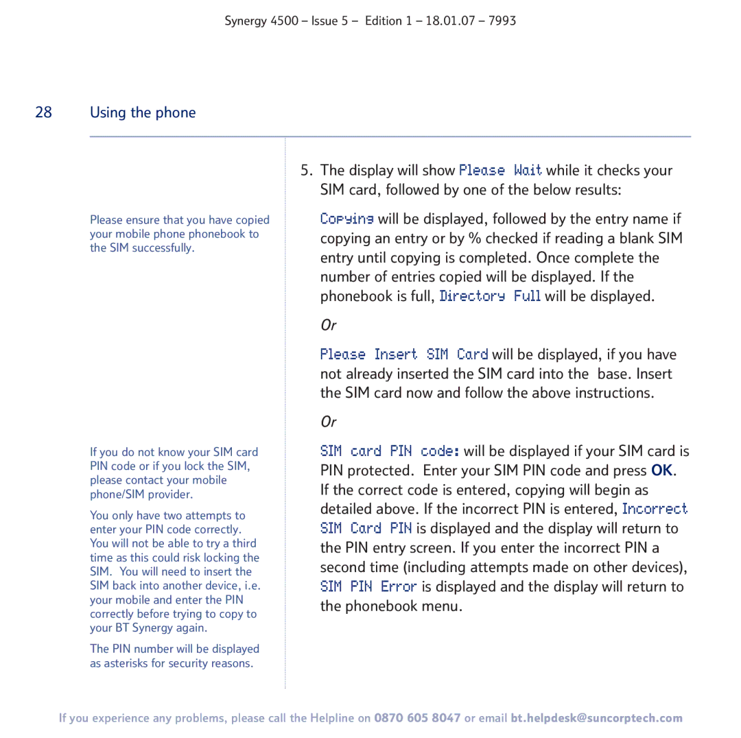 BT SYNERGY 4500 manual SIM card PIN code will be displayed if your SIM card is 