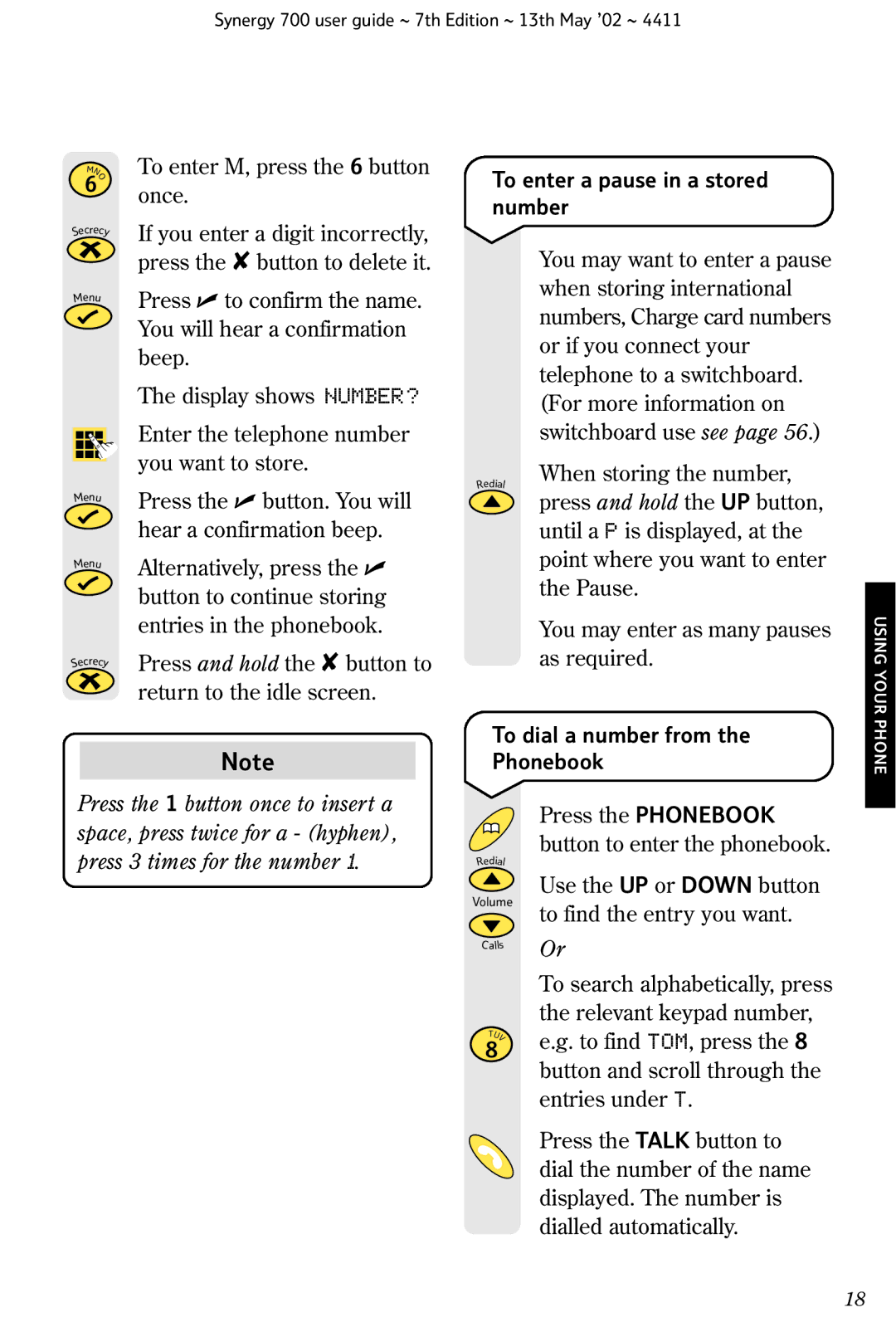 BT Synergy 700 manual To enter a pause in a stored number, To dial a number from Phonebook 