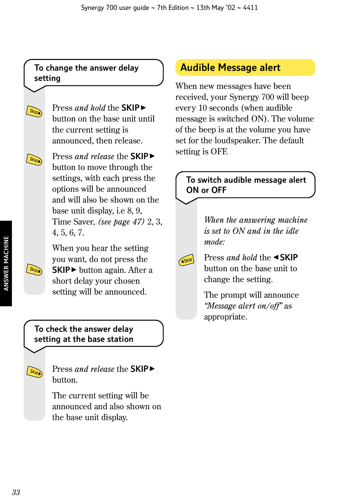 BT Synergy 700 manual Audible Message alert, To change the answer delay setting, Press and release the Skip  button 