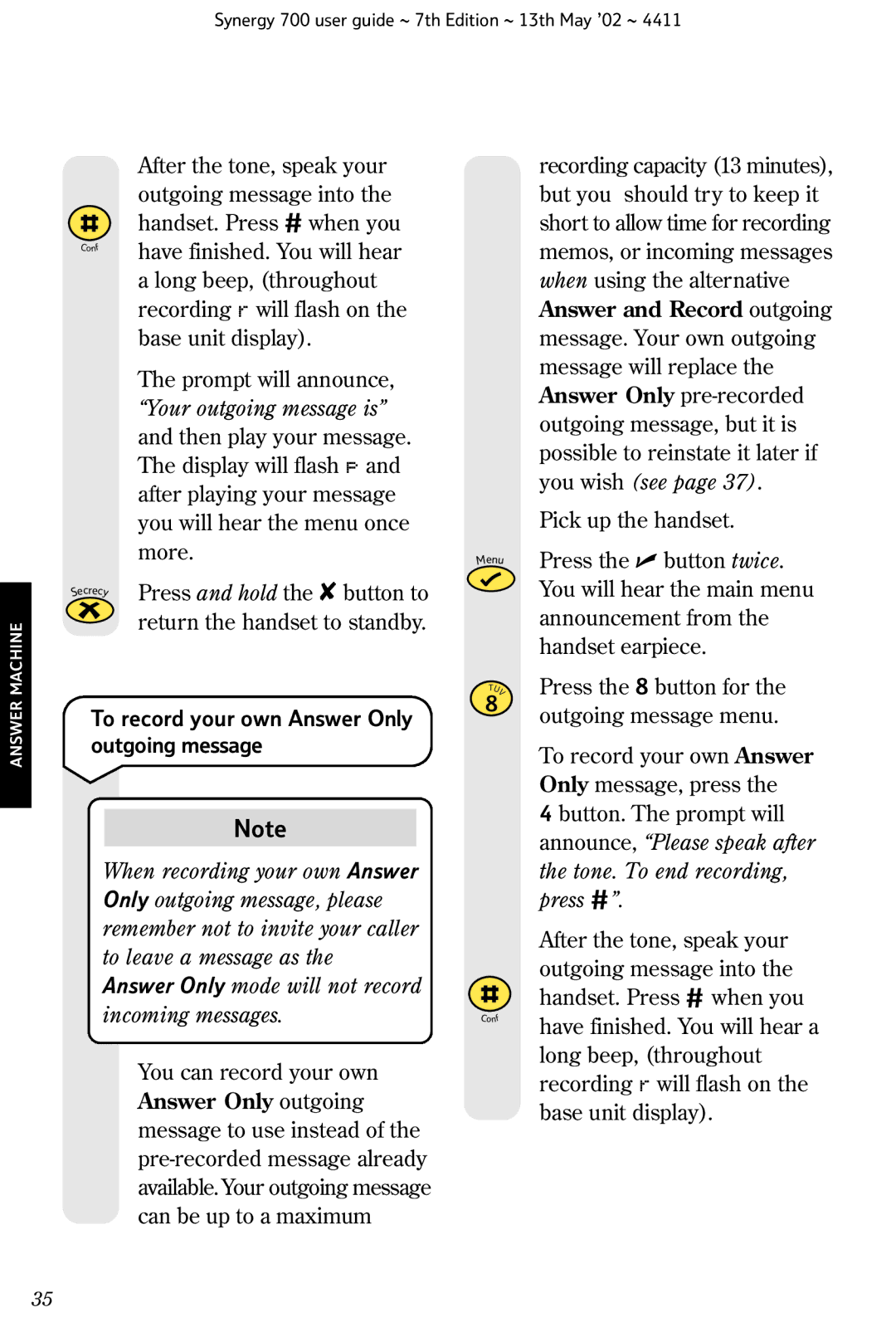 BT Synergy 700 manual Your outgoing message is, To record your own Answer Only outgoing message 