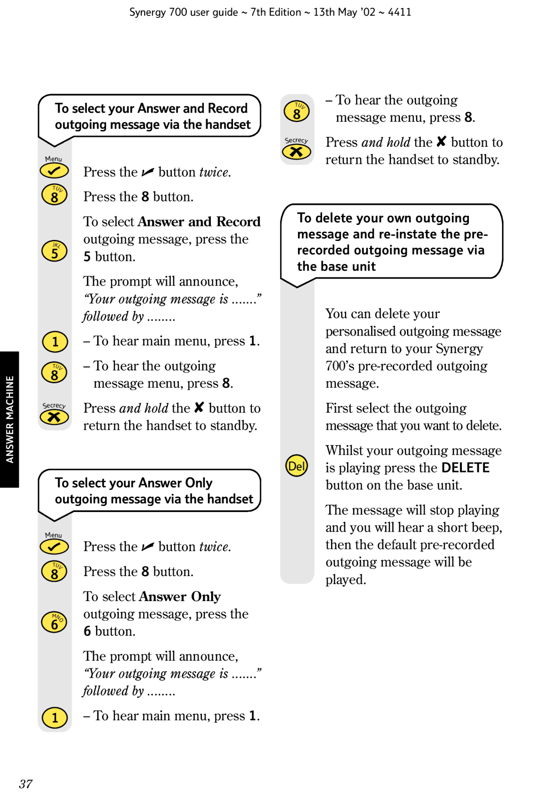 BT Synergy 700 manual To select Answer and Record, Followed by, To select Answer Only 