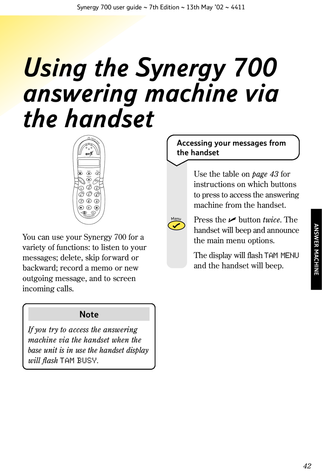 BT Synergy 700 manual Accessing your messages from, Handset, Use the table on page 43 for, To press to access the answering 