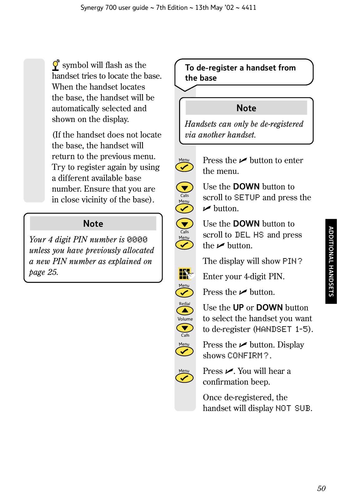 BT Synergy 700 manual To de-register a handset from the base, Scroll to DEL HS and press, Press . You will hear a 