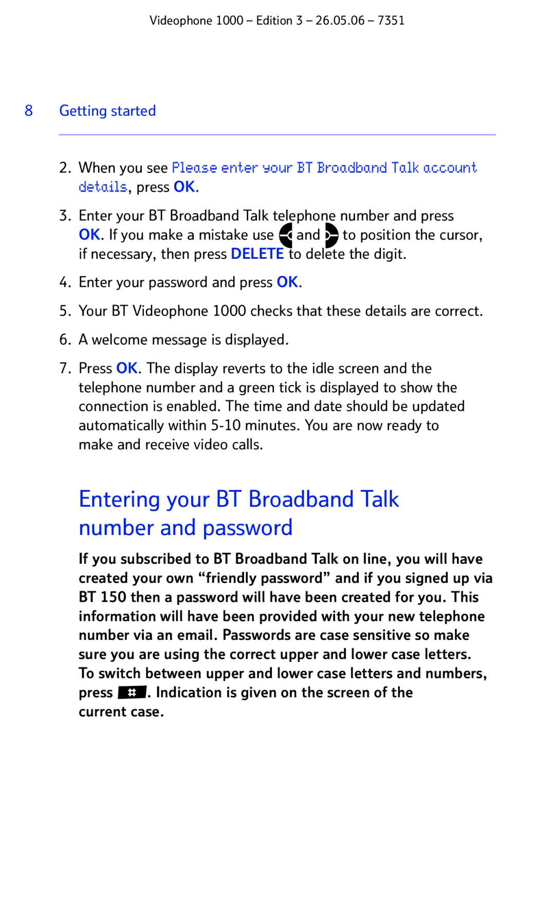 BT Videophone 1000 manual Entering your BT Broadband Talk number and password 