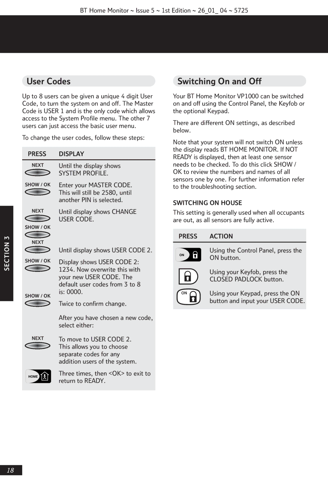 BT VP1000 manual User Codes, Switching On and Off, Switching on House, Press Action 