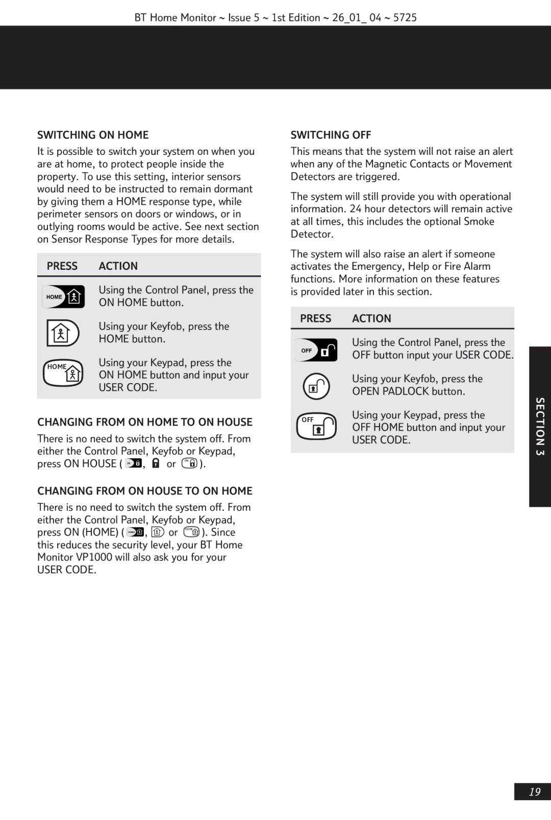 BT VP1000 manual Switching on Home, Press Action Switching OFF, User Code, Changing from on Home to on House 