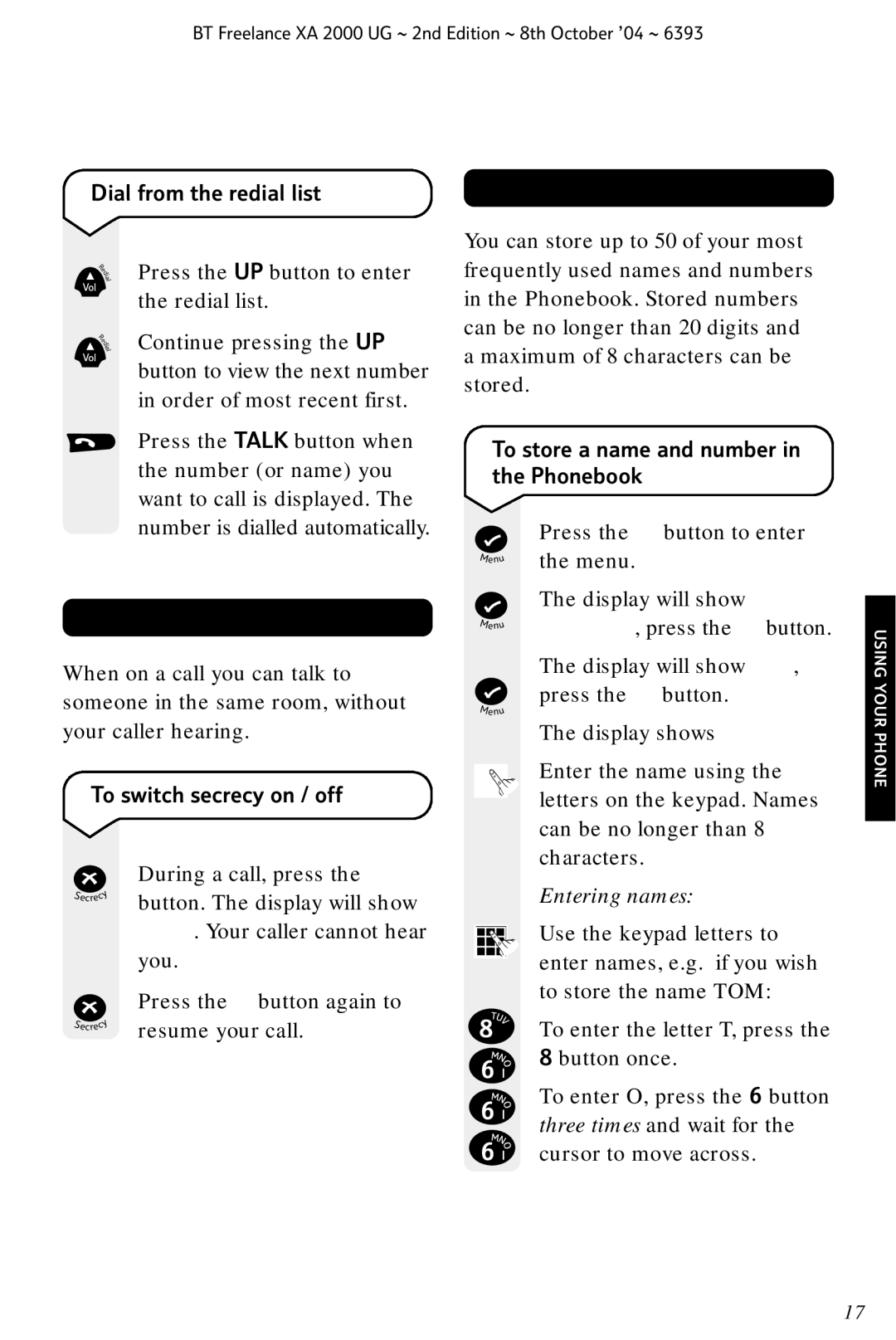 BT XA 2000 manual Secrecy, Dial from the redial list, To switch secrecy on / off, Entering names 