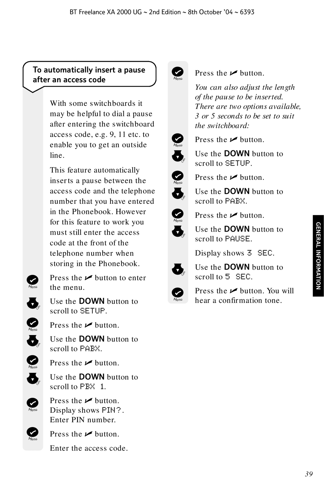 BT XA 2000 manual To automatically insert a pause after an access code 