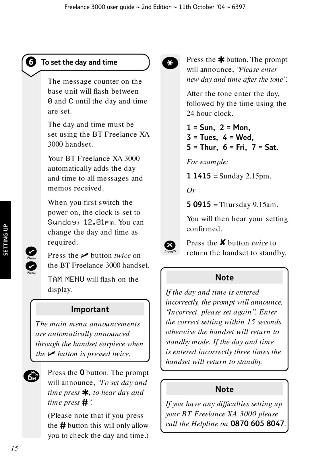 BT XA 3000 manual To set the day and time, = Sun, 2 = Mon = Tues, 4 = Wed = Thur, 6 = Fri, 7 = Sat, For example 