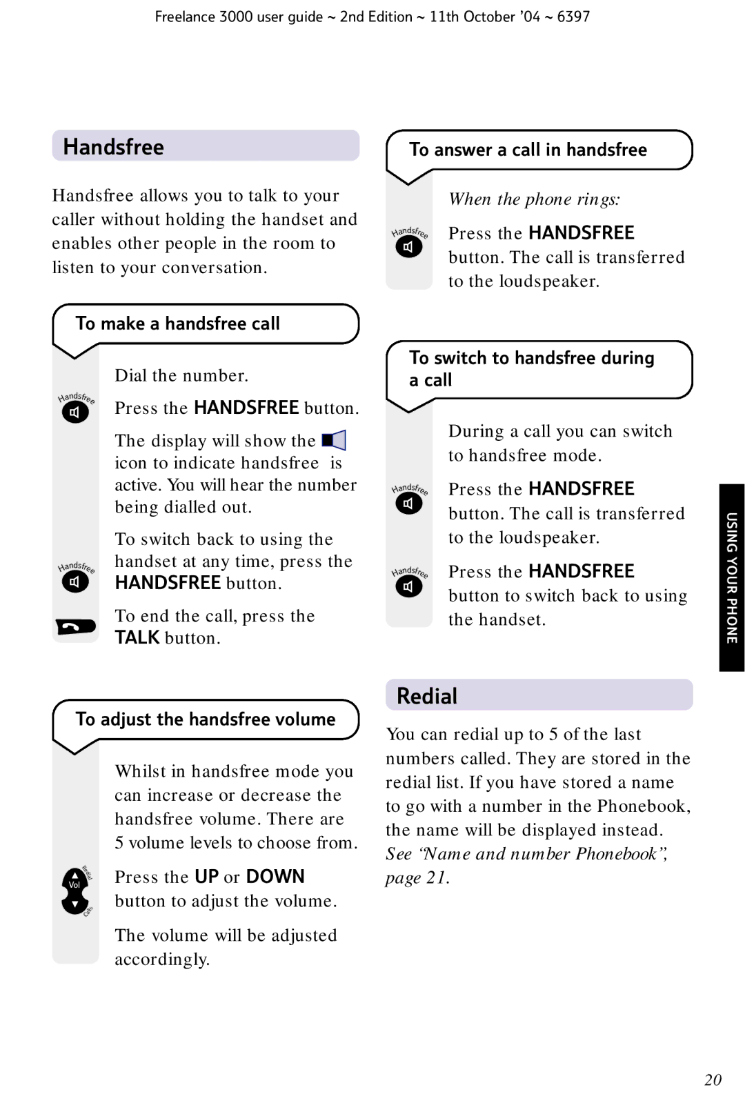 BT XA 3000 Handsfree, Redial, To make a handsfree call To answer a call in handsfree, To switch to handsfree during a call 