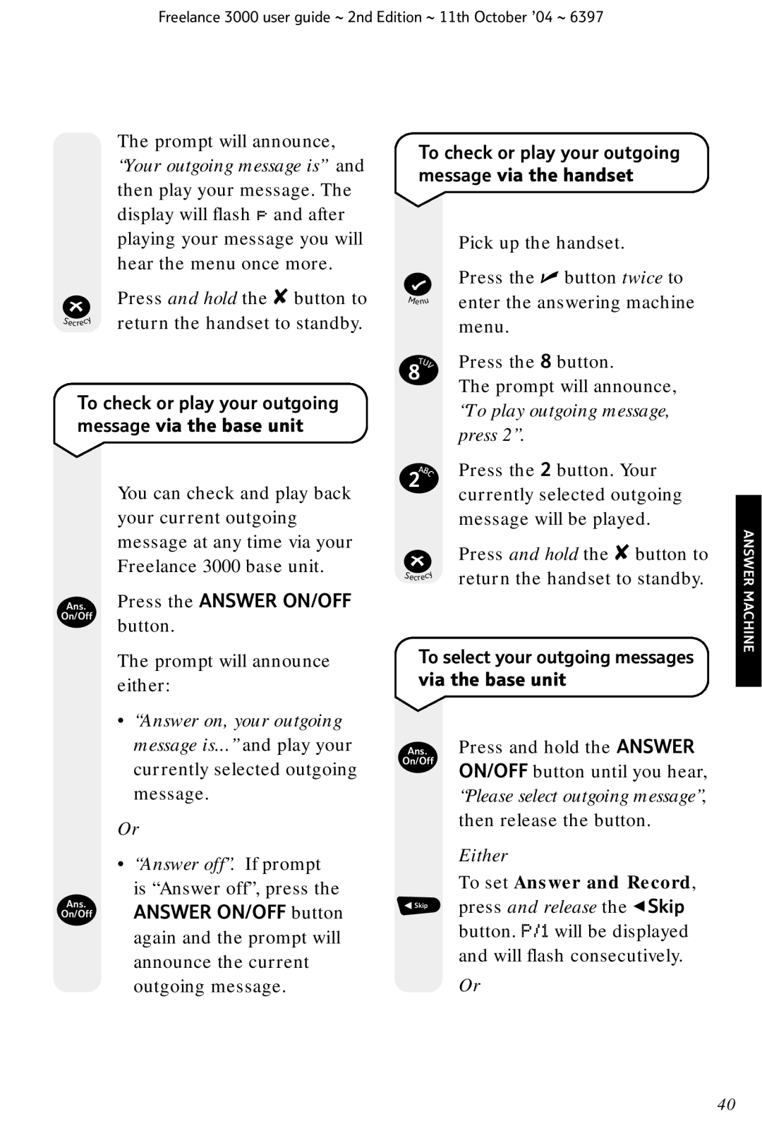 BT XA 3000 manual Ans. Press the Answer ON/OFF, To select your outgoing messages via the base unit, Either 