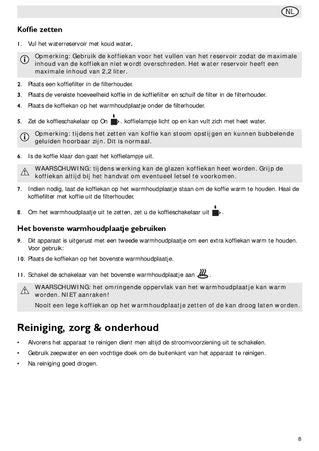 Buffalo Import G108 manual Reiniging, zorg & onderhoud, Koffie zetten, Het bovenste warmhoudplaatje gebruiken 