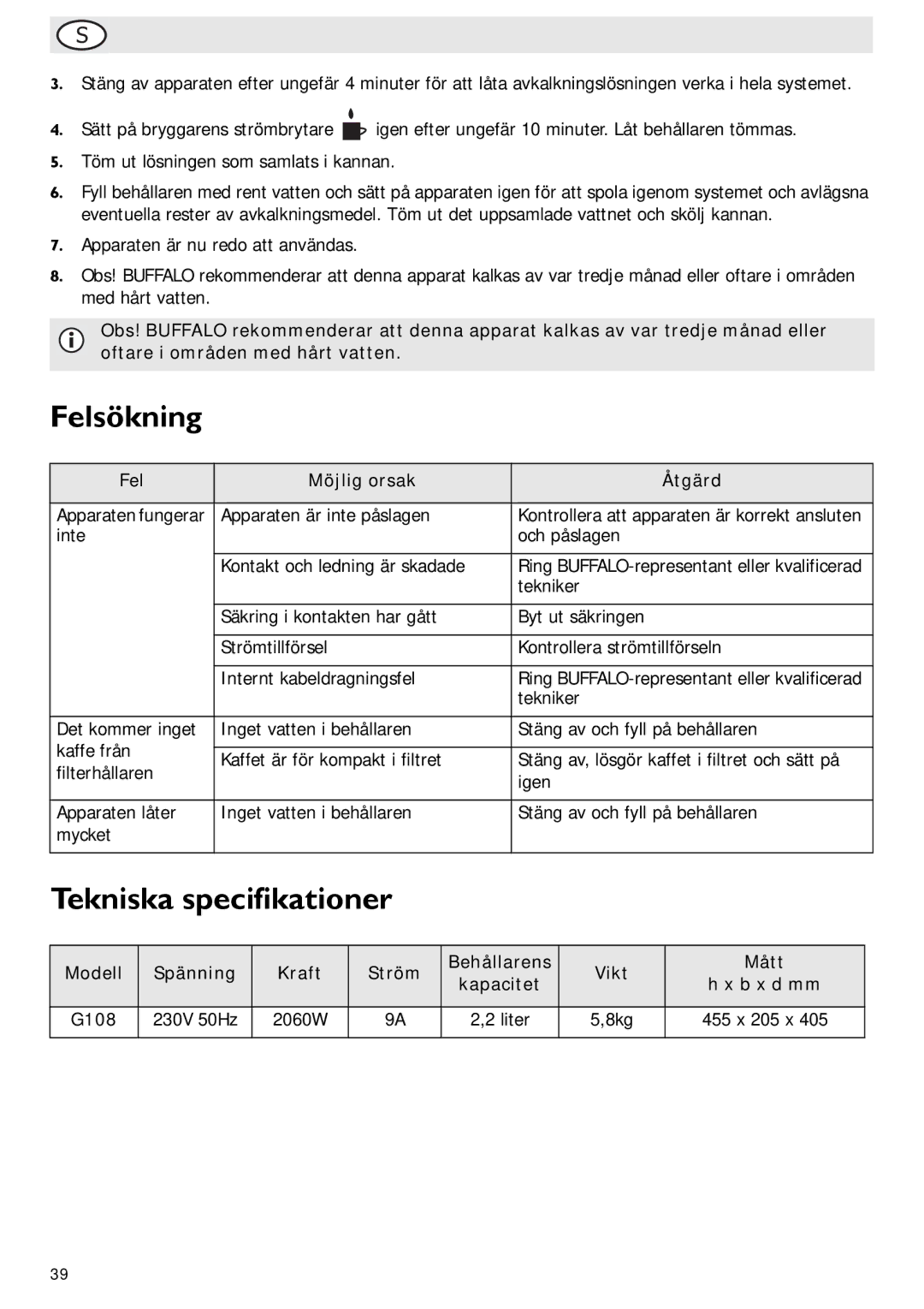 Buffalo Import G108 manual Felsökning, Tekniska specifikationer, Fel Möjlig orsak Åtgärd 