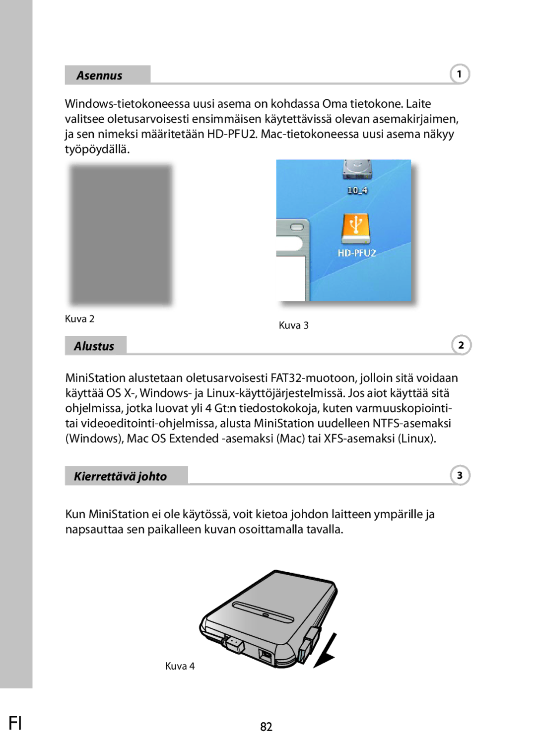 Buffalo Technology HD-PFU2 setup guide Alustus, Kierrettävä johto 