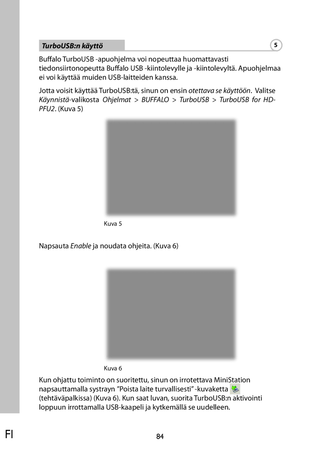 Buffalo Technology HD-PFU2 setup guide TurboUSBn käyttö, Napsauta Enable ja noudata ohjeita. Kuva 