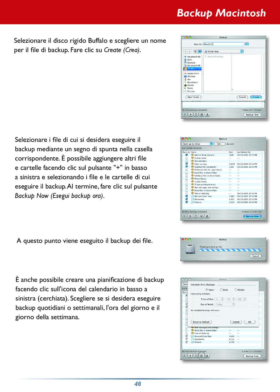 Buffalo Technology HD-PHSxxU2-UC setup guide Questo punto viene eseguito il backup dei file 