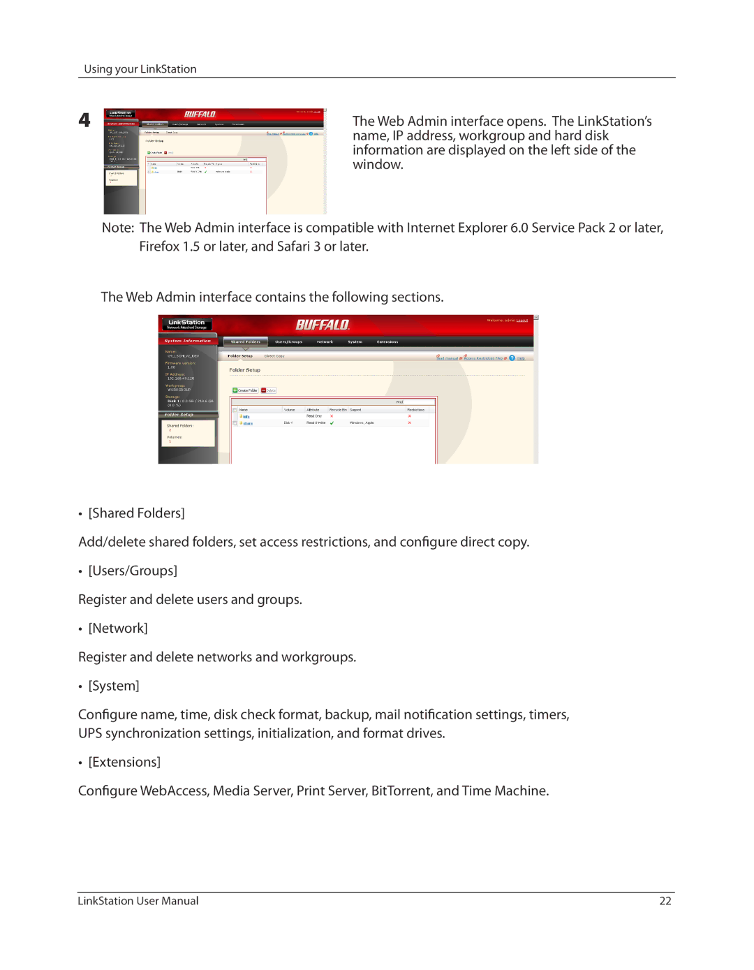 Buffalo Technology LSV40TL Name, IP address, workgroup and hard disk, Web Admin interface opens. The LinkStation’s 