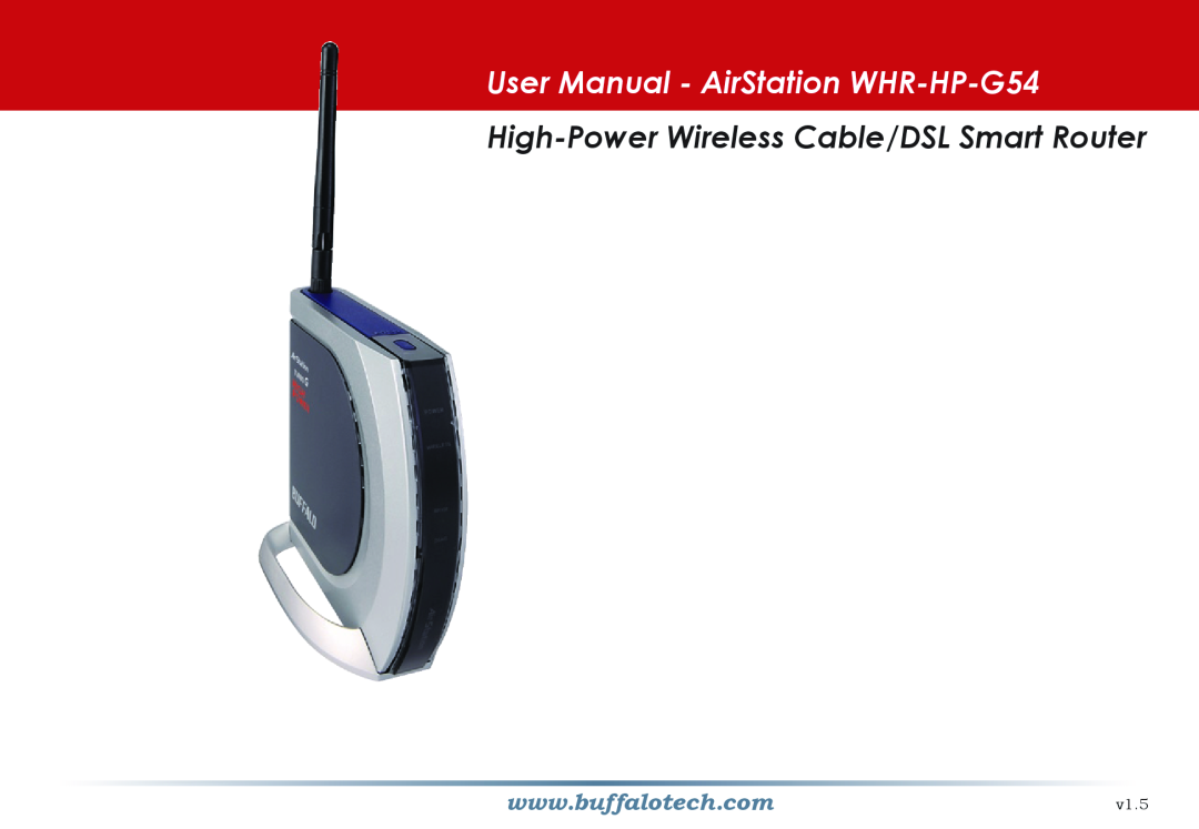 Buffalo Technology user manual User Manual - AirStation WHR-HP-G54, High-Power Wireless Cable/DSL Smart Router, v1.5 