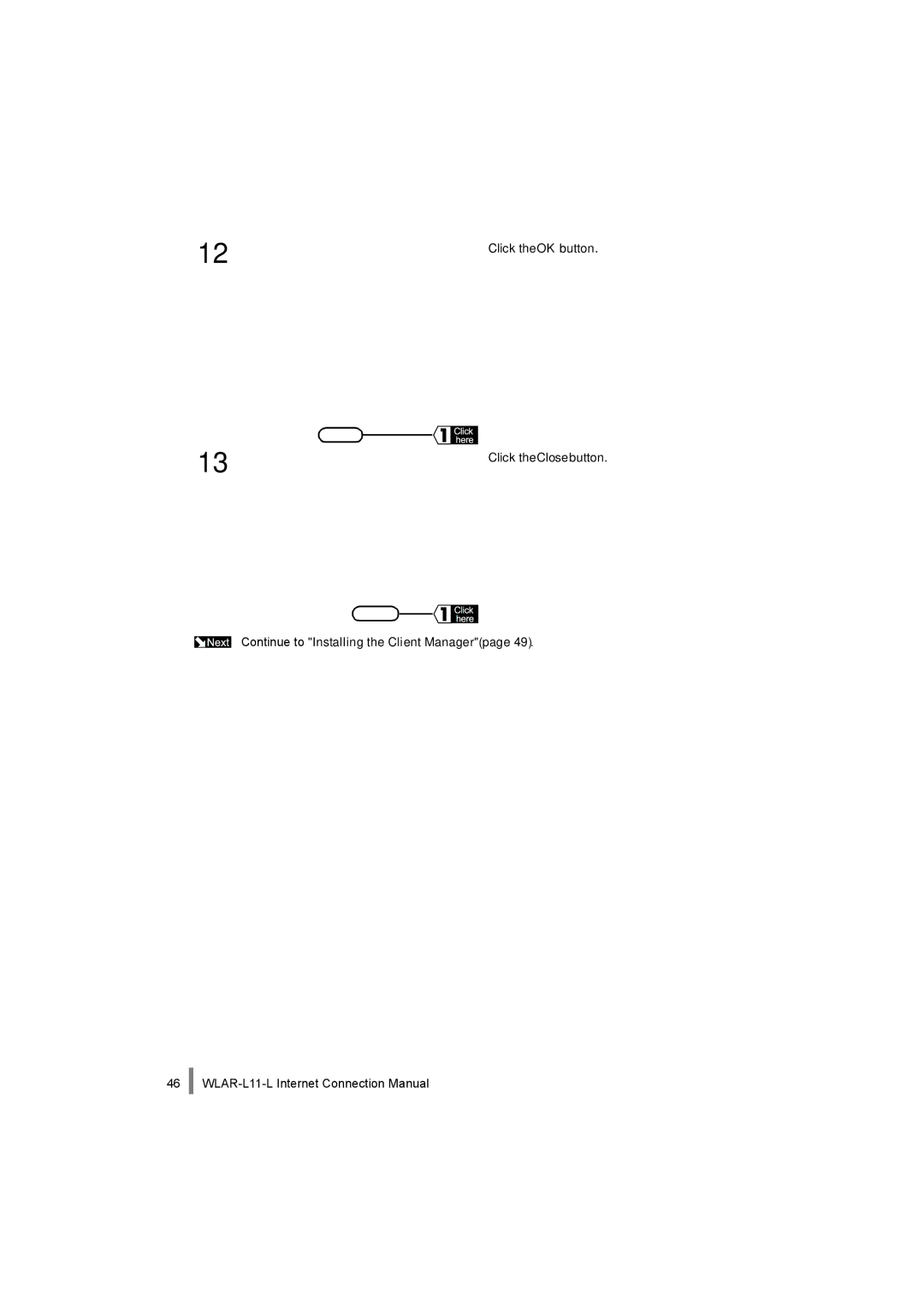 Buffalo Technology WLAR-L11-L manual Click the OK button Click the Close button 