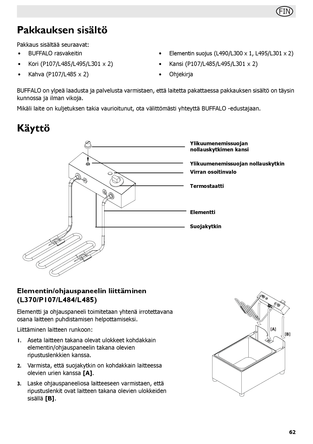 Buffalo Tools L300, L495, L301, L490 Pakkauksen sisältö, Käyttö, Elementin/ohjauspaneelin liittäminen L370/P107/L484/L485 