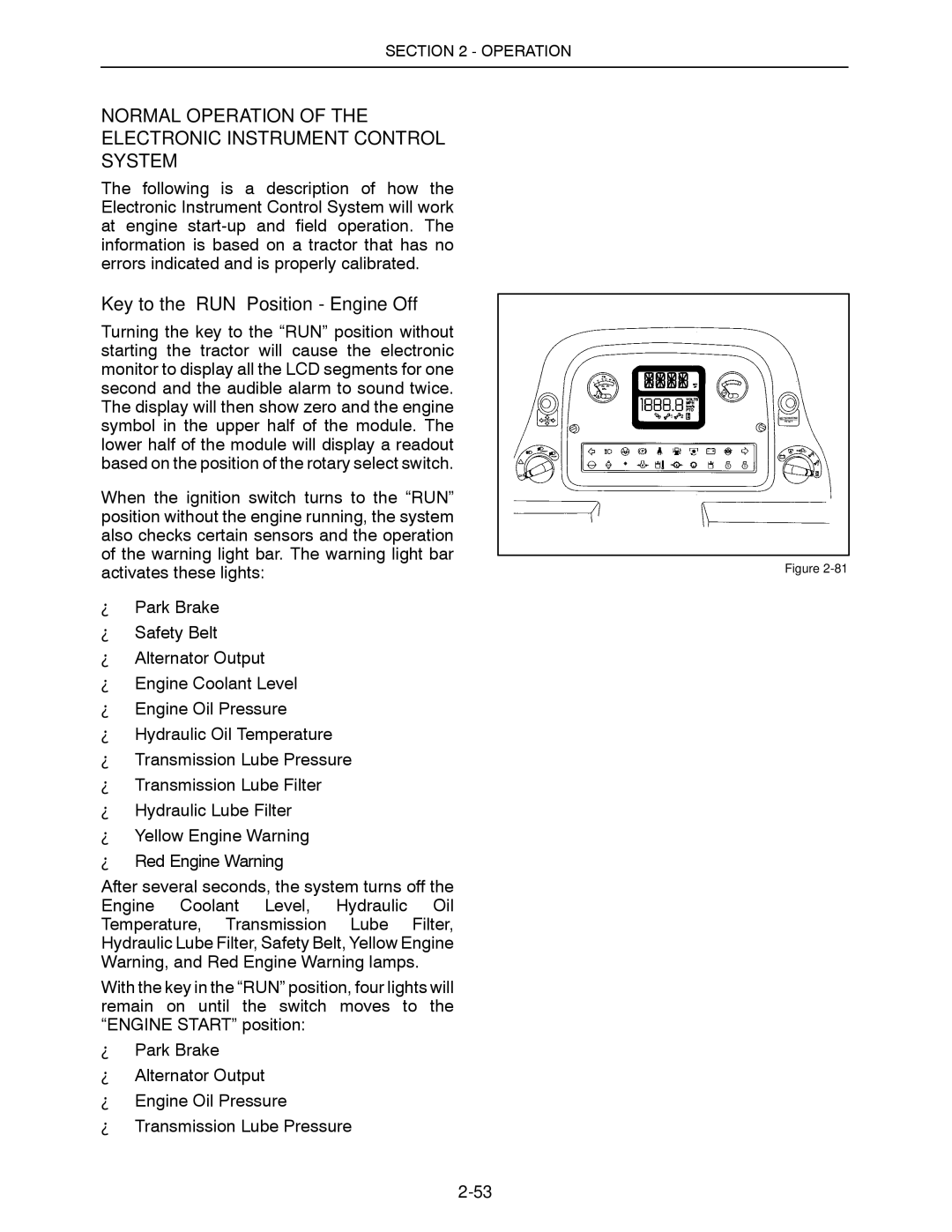 Buhler 2425, 2335, 2290, 2375, 2360 Normal Operation Electronic Instrument Control System, Key to the RUN Position Engine Off 