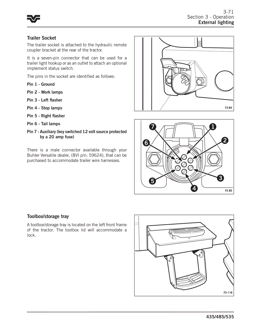 Buhler 535, 485, 435 manual Operation External lighting Trailer Socket, Toolbox/storage tray 