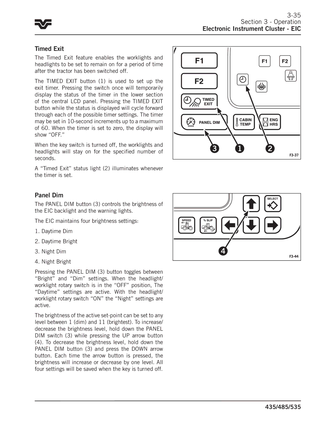 Buhler 535, 485, 435 manual Operation Electronic Instrument Cluster EIC Timed Exit, Panel Dim 