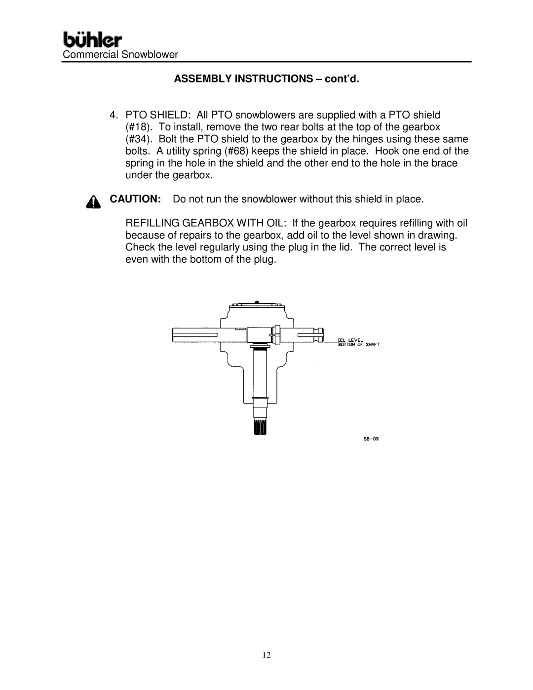 Buhler Commercial Snowblower warranty Assembly Instructions cont’d 