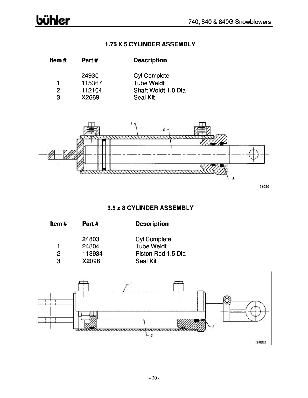 Buhler FK313, FK314 warranty 1.75 X 5 CYLINDER ASSEMBLY, Description, 3.5 x 8 CYLINDER ASSEMBLY 